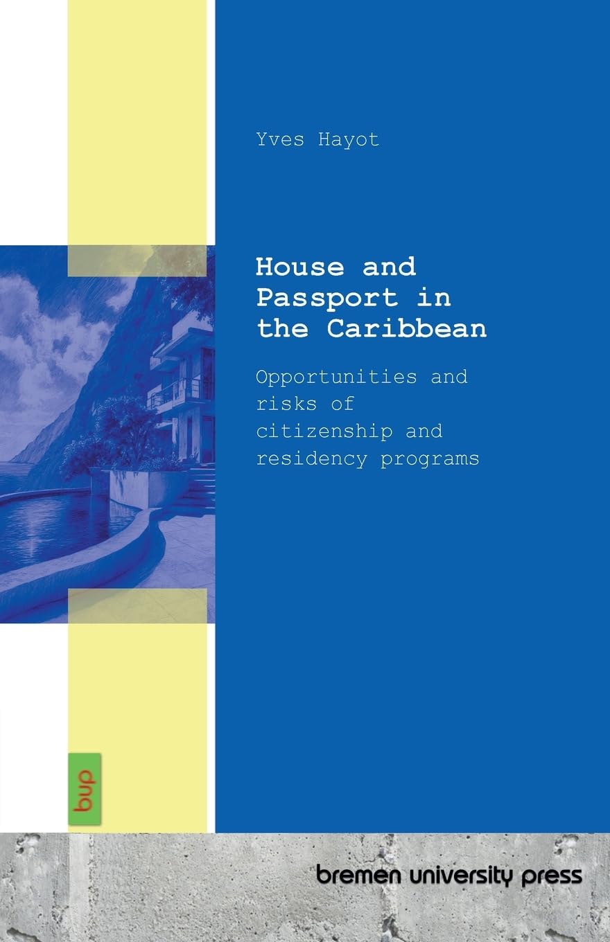 House and Passport in the Caribbean: Opportunities and risks of citizenship and residency programs