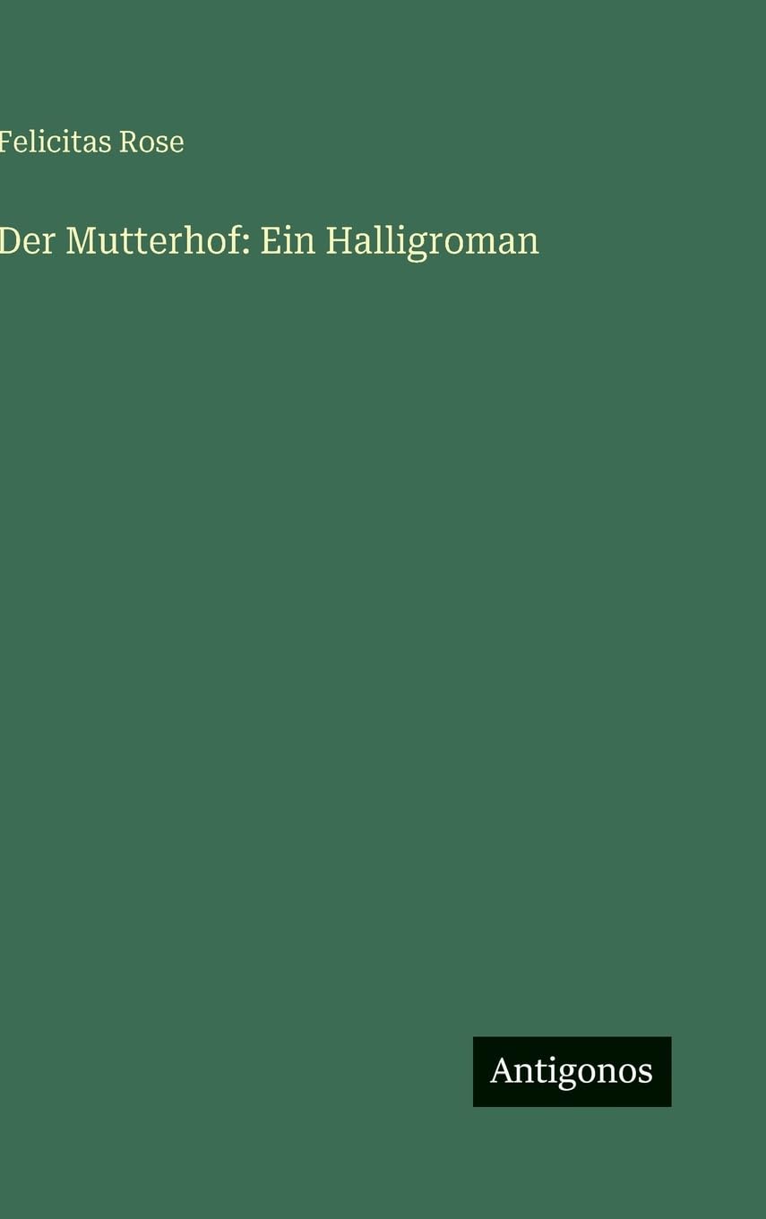Der Mutterhof: Ein Halligroman