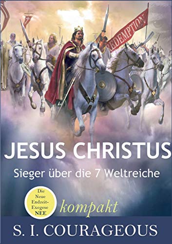 Jesus Christus: Sieger über die 7 Weltreiche (kompakt)