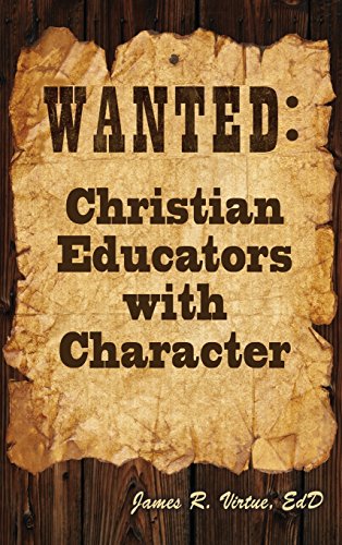 Wanted: Christian Educators with Character