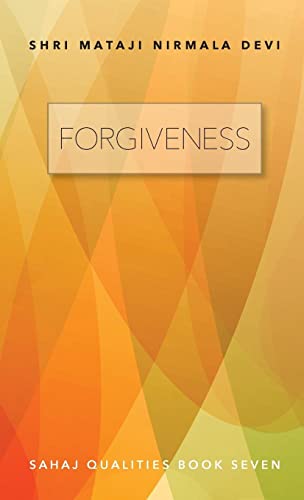 Forgiveness: Sahaj Qualities Book Seven: null