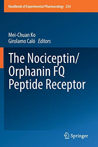 The Nociceptin/Orphanin FQ Peptide Receptor (Handbook of Experimental Pharmacology, Band 254)