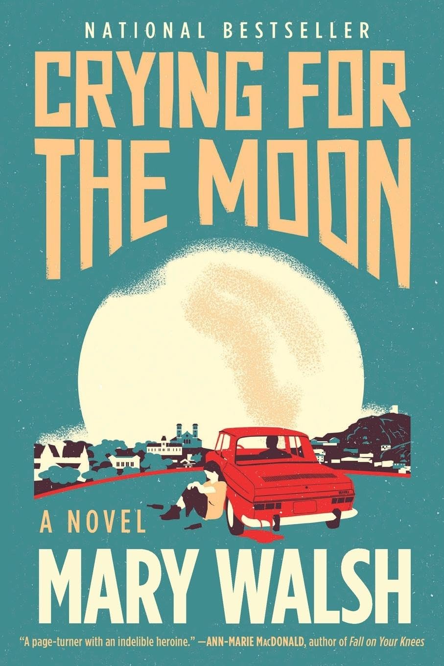 Crying for the Moon: A Novel