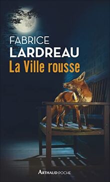 La Ville rousse von Lardreau, Fabrice | Buch | Zustand sehr gut
