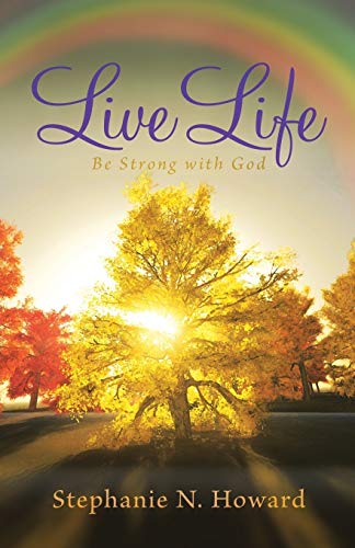 Live Life be Strong With God: Be Stronger With God