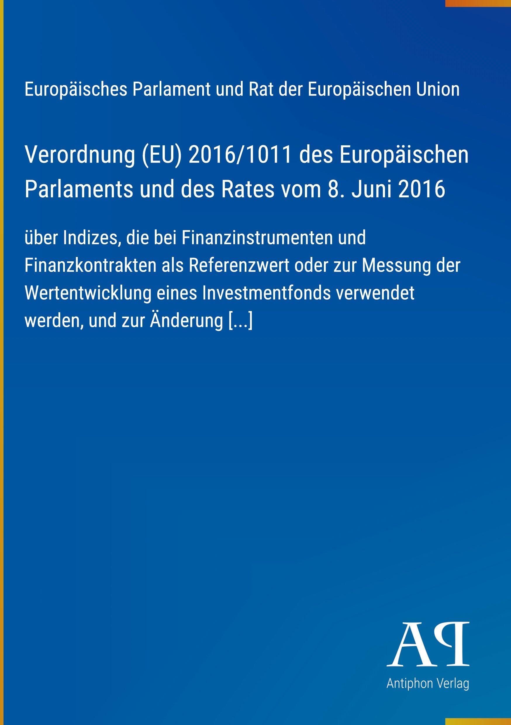 Verordnung (EU) 2016/1011 des Europäischen Parlaments und des Rates vom 8. Juni 2016