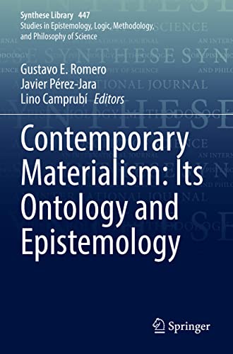 Contemporary Materialism: Its Ontology and Epistemology (Synthese Library, 447, Band 447)