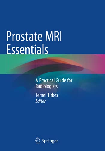 Prostate MRI Essentials: A Practical Guide for Radiologists