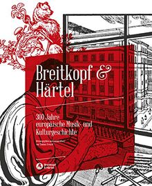 Breitkopf & Härtel - 300 Jahre europäische Musik- und Kunstgeschichte (BV 485)