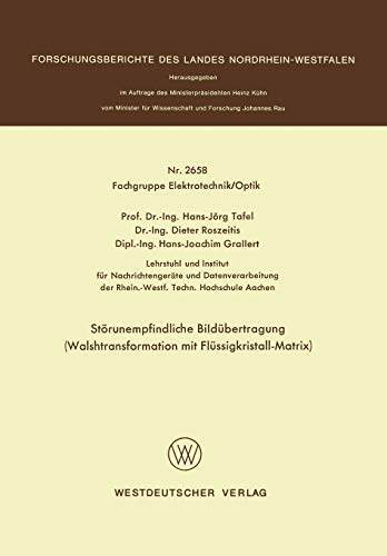 Störunempfindliche Bildübertragung: Walshtransformation mit Flüssigkristall-Matrix (Forschungsberichte des Landes Nordrhein-Westfalen, 2658, Band 2658)