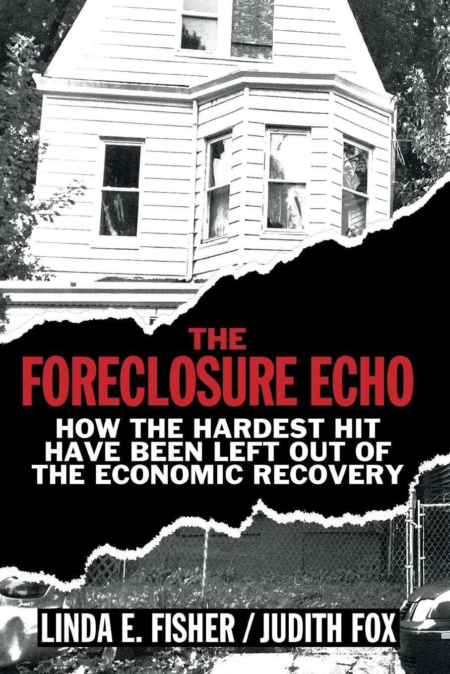 Fisher, Linda E. The Foreclosure Echo