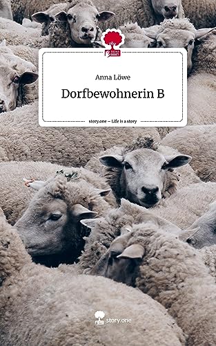 Dorfbewohnerin B. Life is a Story - story.one
