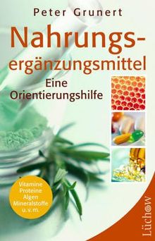 Nahrungsergänzungsmittel. Eine Orientierungshilfe