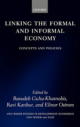 Linking the Formal and Informal Economy: Concepts and Policies (W I D E R STUDIES IN DEVELOPMENT ECONOMICS)