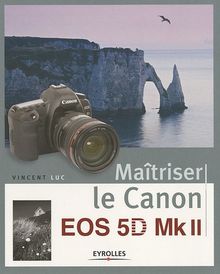 Maîtriser le Canon EOS 5D Mk II von Luc, Vincent | Buch | Zustand gut