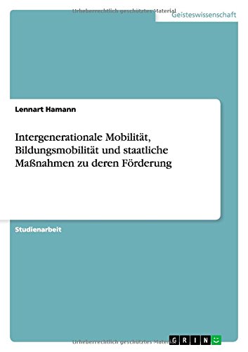 Intergenerationale Mobilität, Bildungsmobilität und staatliche Maßnahmen zu deren Förderung