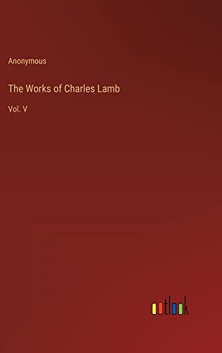 The Works of Charles Lamb: Vol. V