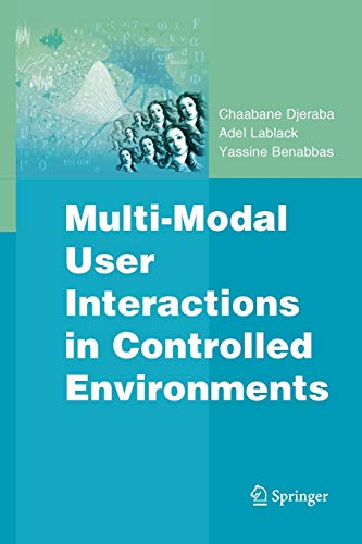 Multi-Modal User Interactions in Controlled Environments (Multimedia Systems and Applications, Band 34)