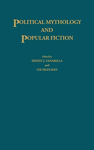 Political Mythology and Popular Fiction (Contributions in Political Science)