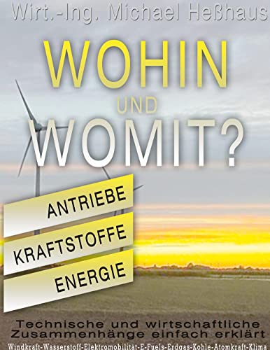 Wohin und Womit: Technische und wirtschaftliche Zusammenhänge einfach erklärt
