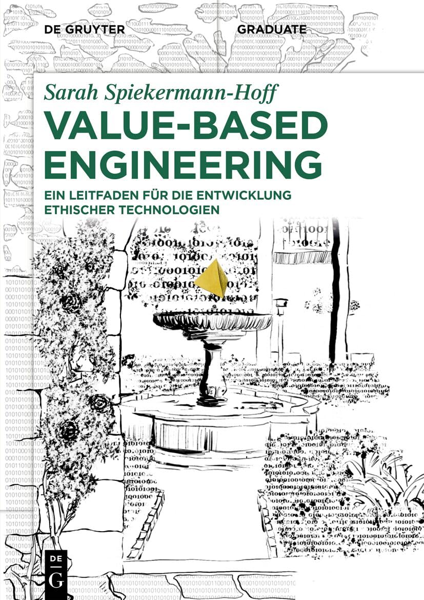 Value-Based Engineering: Ein Leitfaden für die Entwicklung ethischer Technologien (De Gruyter Studium)
