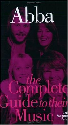 Abba. Complete Guide to Their Music