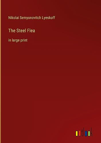 The Steel Flea: in large print