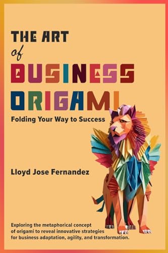 The Art of Business Origami: Folding Your Way to Success