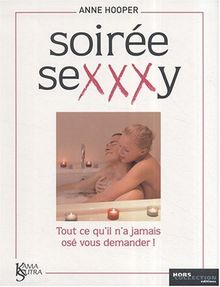 Soirée sexxxy : tout ce qu'il n'a jamais osé vous demander !