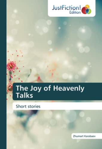 The Joy of Heavenly Talks: Short stories