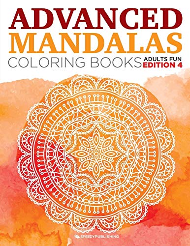 Advanced Mandalas Coloring Books | Adults Fun Edition 4