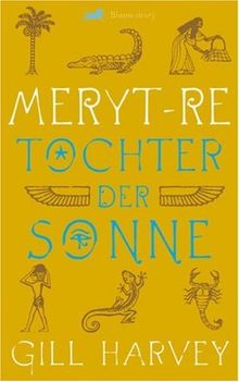 Meryt-Re. Tochter der Sonne