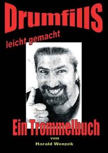 Drumfills leicht gemacht. Ein Trommelbuch