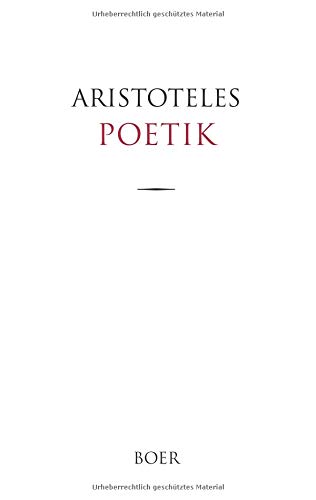 Poetik: Übersetzt und eingeleitet von Theodor Gomperz