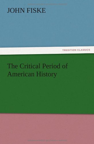 The Critical Period of American History