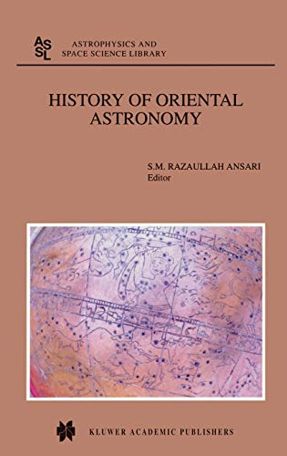 History of Oriental Astronomy: Proceedings of the Joint Discussion-17 at the 23rd General Assembly of the International Astronomical Union, organised ... and Space Science Library, 275, Band 275)