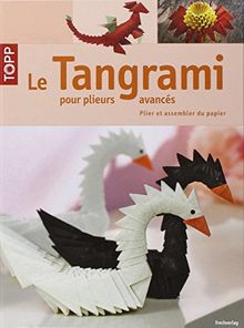 Le Tangrami pour plieurs avancés : Plier et assembler du papier von Täubner, Armin | Buch | Zustand sehr gut