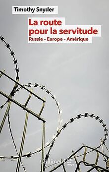 La route pour la servitude : Russie, Europe, Amérique