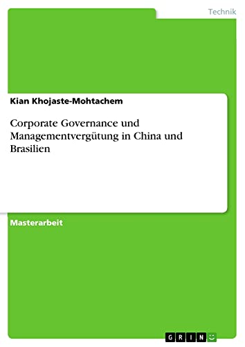 Corporate Governance und Managementvergütung in China und Brasilien: Magisterarbeit