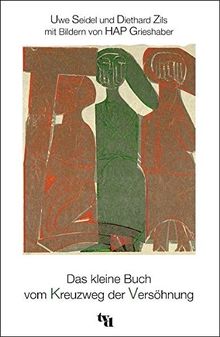 Das kleine Buch zum Kreuzweg der Versöhnung
