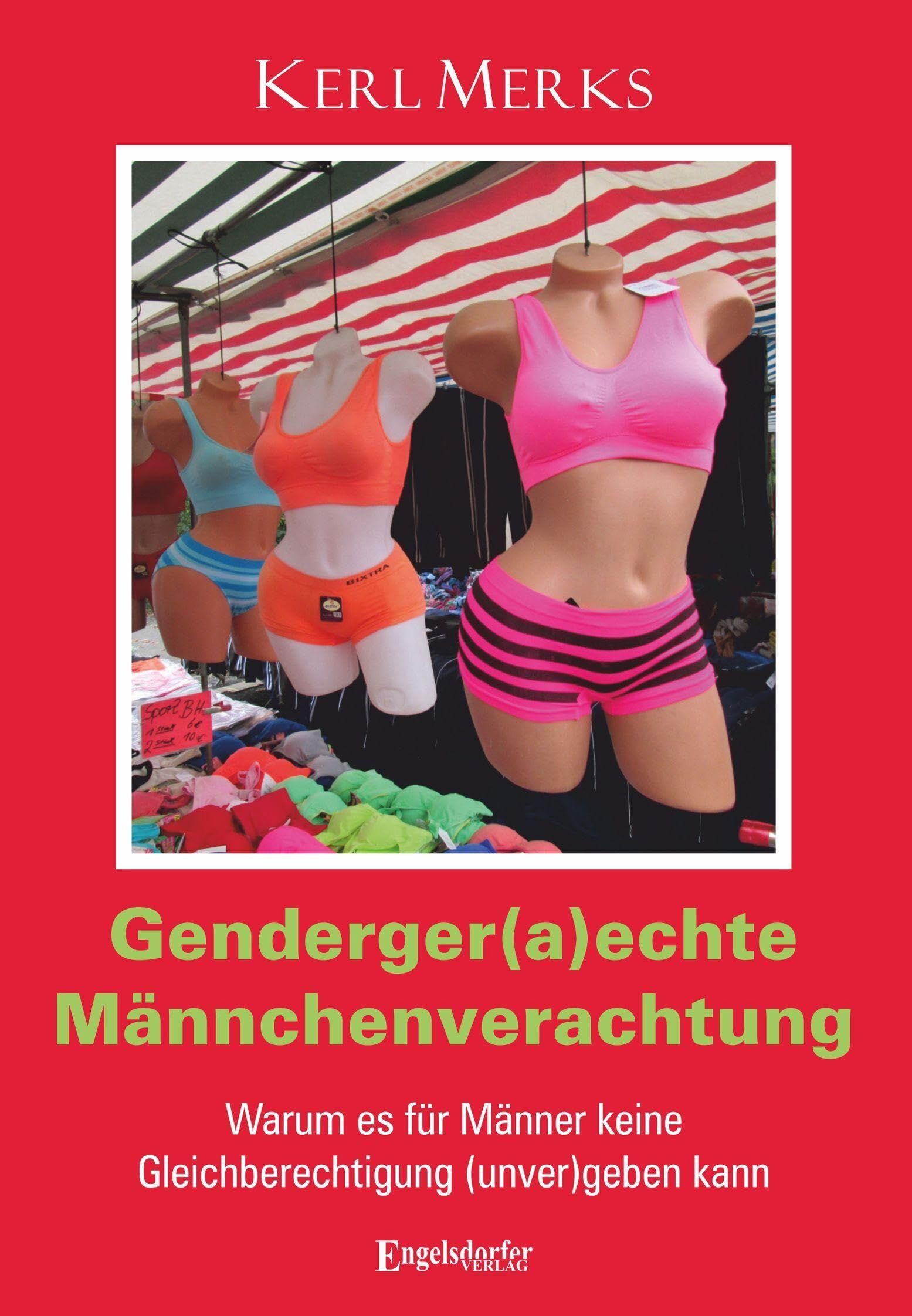 Genderger(a)echte Männchenverachtung - Neuware