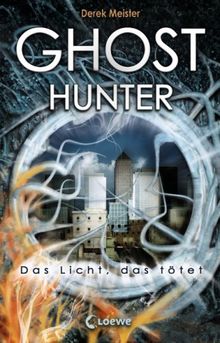 Ghosthunter: Das Licht, das tötet