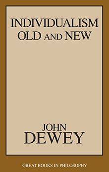 Individualism Old and New (Great Books in Philosophy)