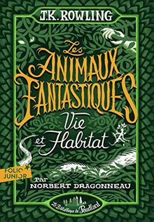 Les animaux fantastiques : vie et habitat