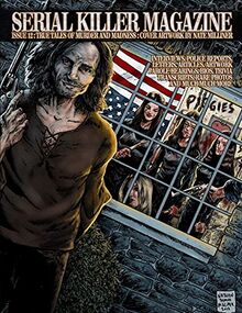 SERIAL KILLER MAGAZINE ISSUE 12