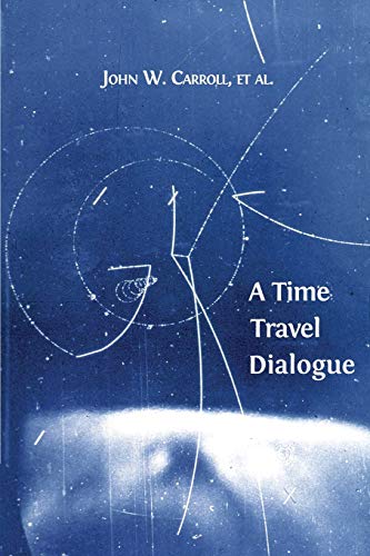 Carroll, John W. A Time Travel Dialogue