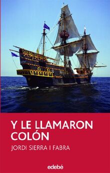 Y le llamaron Colón (PERISCOPIO, Band 93)