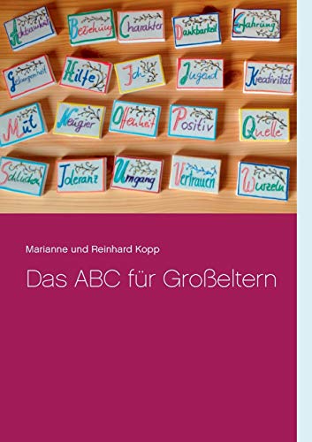 Das ABC für Großeltern (Edition GroßelternAkademie)