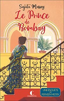 Le prince de Bombay : une enquête de Perveen Mistry