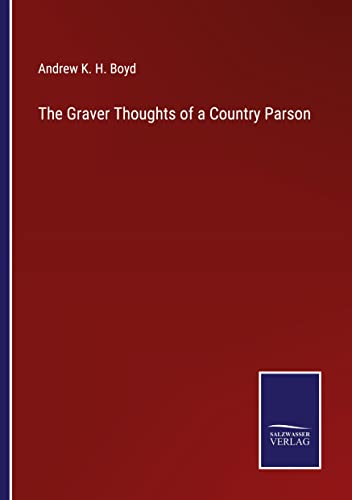 The Graver Thoughts of a Country Parson